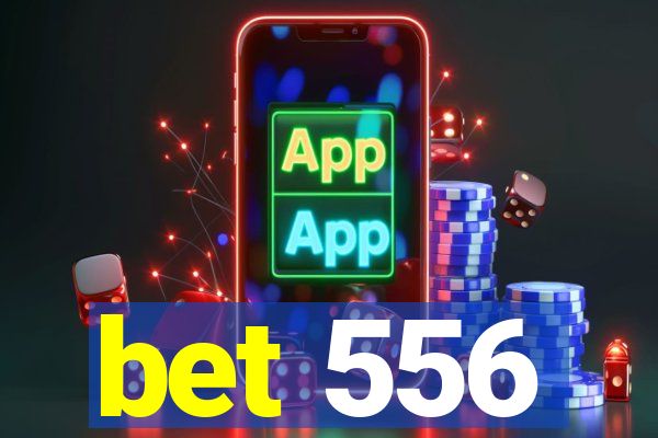 bet 556
